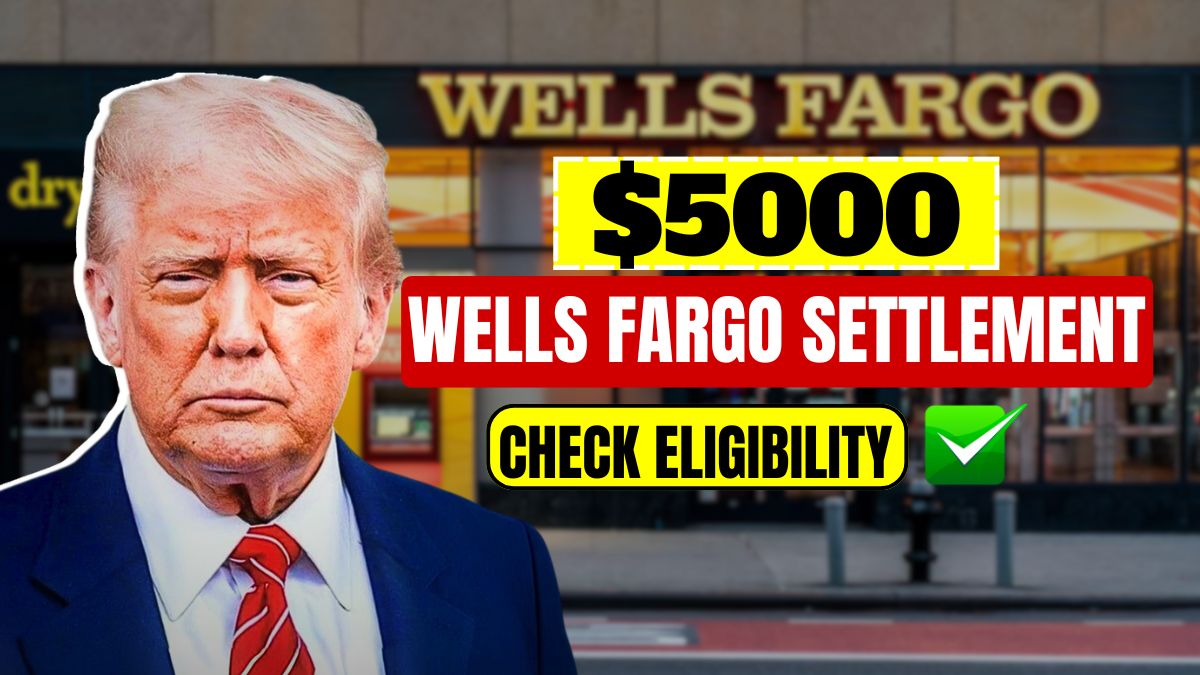 $5000 Wells Fargo Settlement 2025 – Check Eligibility & Payment Dates
