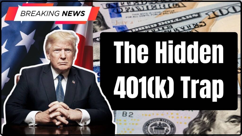 The Hidden 401(k) Trap